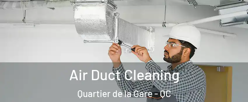  Air Duct Cleaning Quartier de la Gare - QC