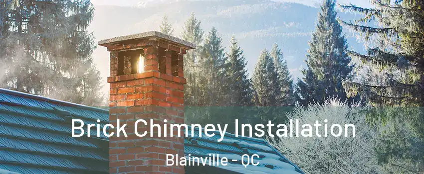  Brick Chimney Installation Blainville - QC