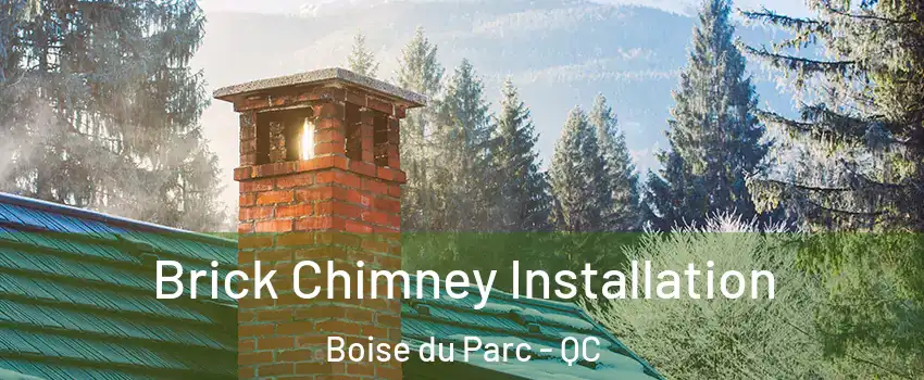  Brick Chimney Installation Boise du Parc - QC