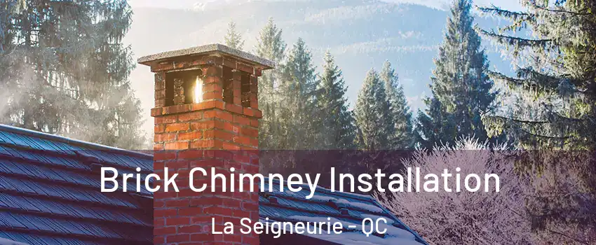  Brick Chimney Installation La Seigneurie - QC