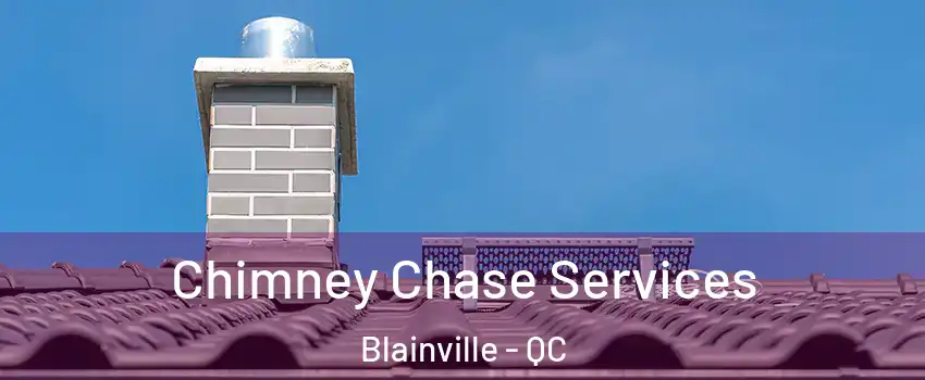  Chimney Chase Services Blainville - QC