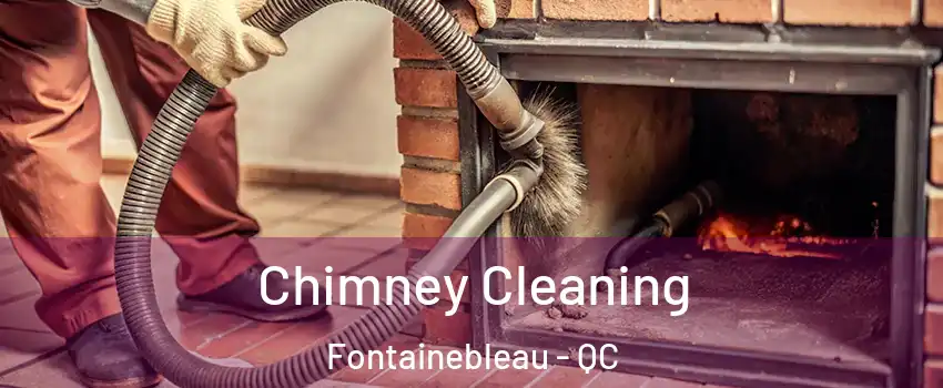  Chimney Cleaning Fontainebleau - QC