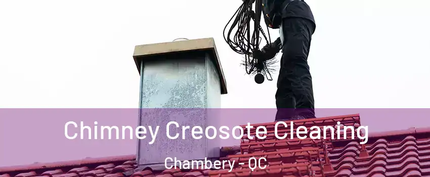  Chimney Creosote Cleaning Chambery - QC