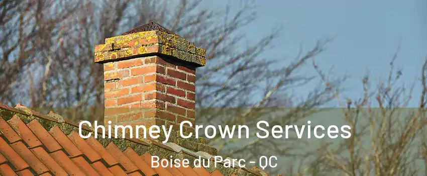  Chimney Crown Services Boise du Parc - QC