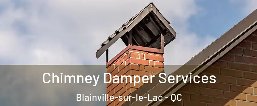  Chimney Damper Services Blainville-sur-le-Lac - QC