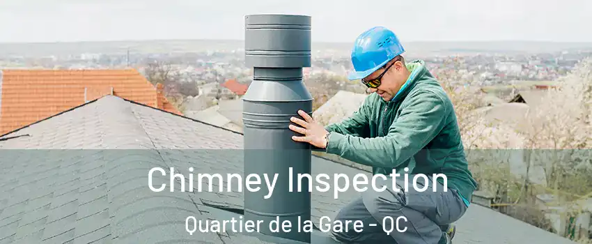  Chimney Inspection Quartier de la Gare - QC