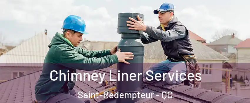  Chimney Liner Services Saint-Redempteur - QC