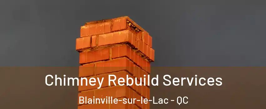  Chimney Rebuild Services Blainville-sur-le-Lac - QC