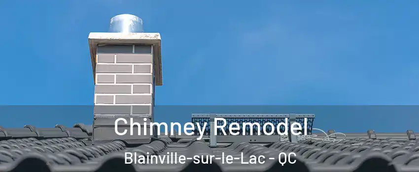  Chimney Remodel Blainville-sur-le-Lac - QC