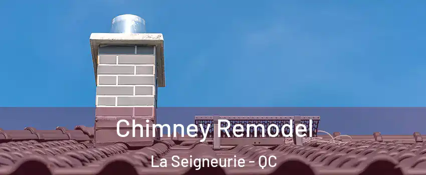  Chimney Remodel La Seigneurie - QC