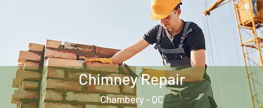  Chimney Repair Chambery - QC