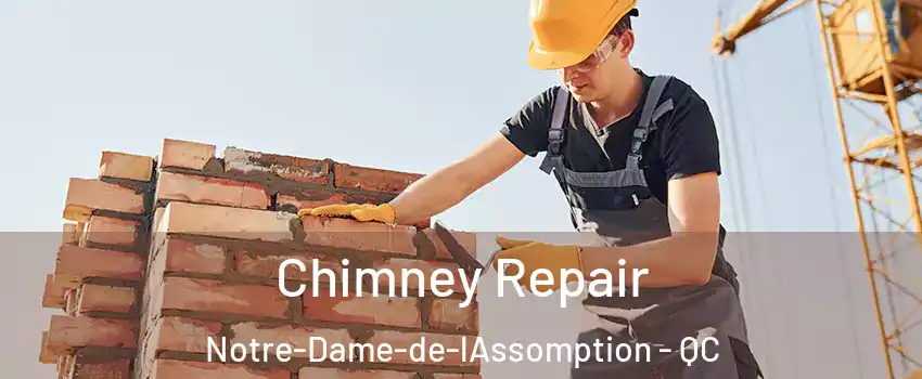  Chimney Repair Notre-Dame-de-lAssomption - QC