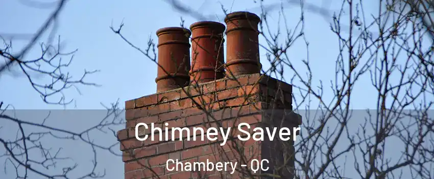  Chimney Saver Chambery - QC