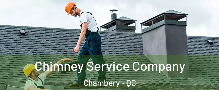  Chimney Service Company Chambery - QC