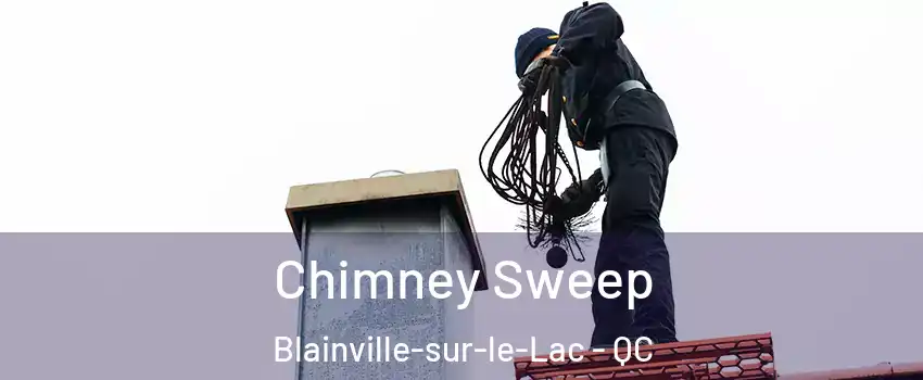  Chimney Sweep Blainville-sur-le-Lac - QC