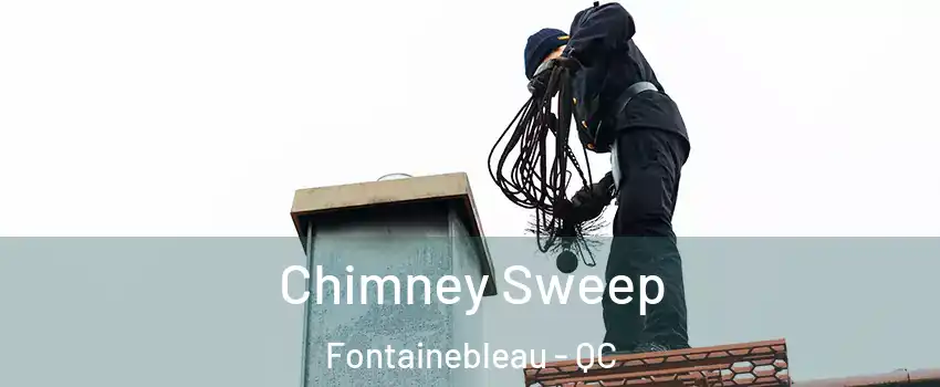  Chimney Sweep Fontainebleau - QC