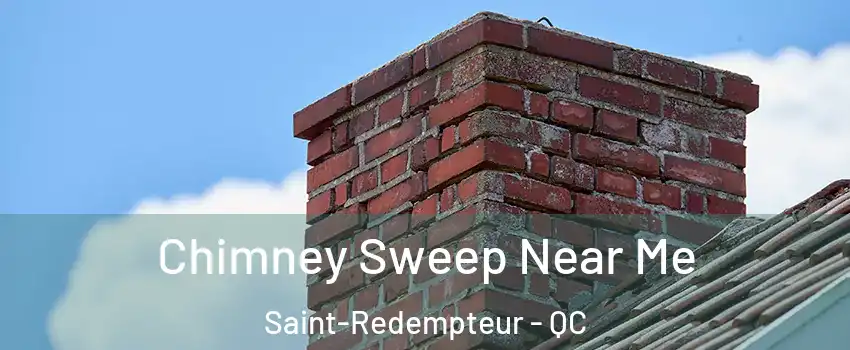  Chimney Sweep Near Me Saint-Redempteur - QC