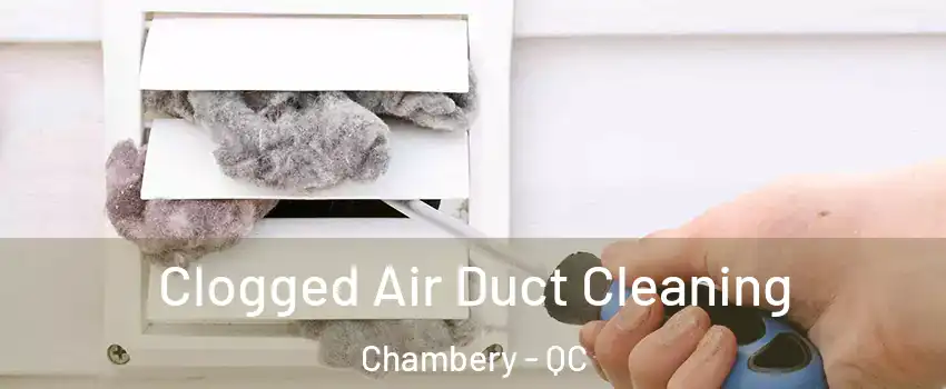  Clogged Air Duct Cleaning Chambery - QC