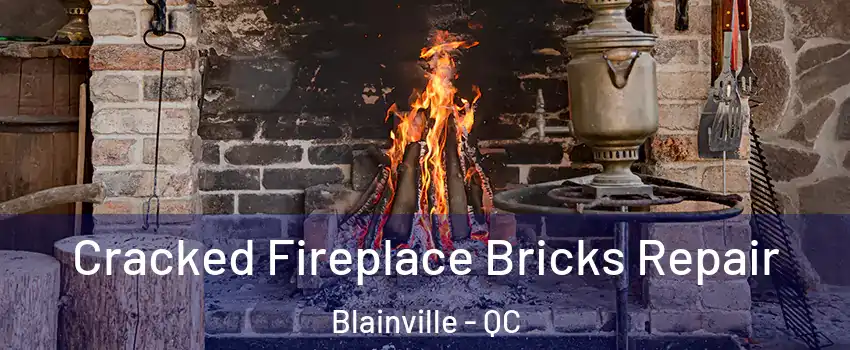  Cracked Fireplace Bricks Repair Blainville - QC