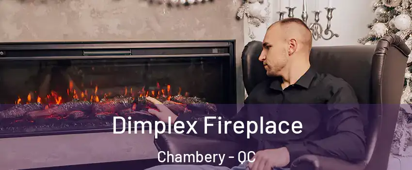  Dimplex Fireplace Chambery - QC