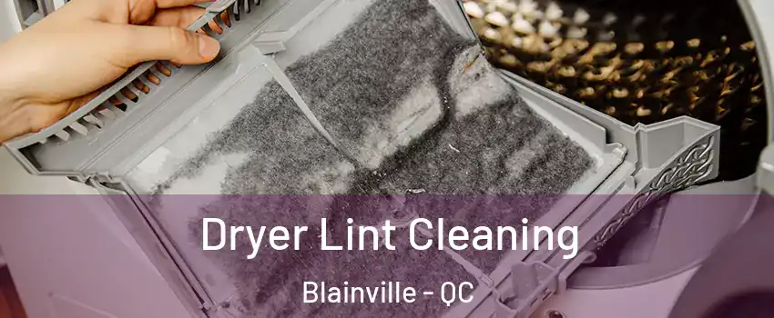  Dryer Lint Cleaning Blainville - QC
