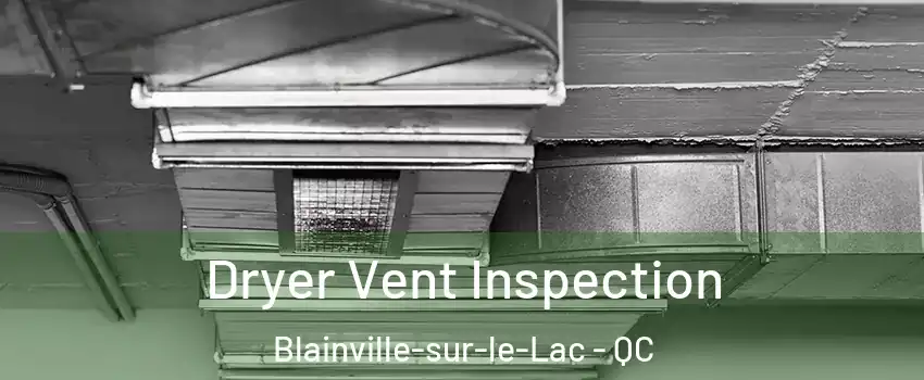  Dryer Vent Inspection Blainville-sur-le-Lac - QC