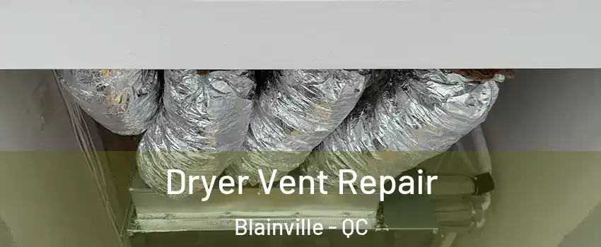  Dryer Vent Repair Blainville - QC