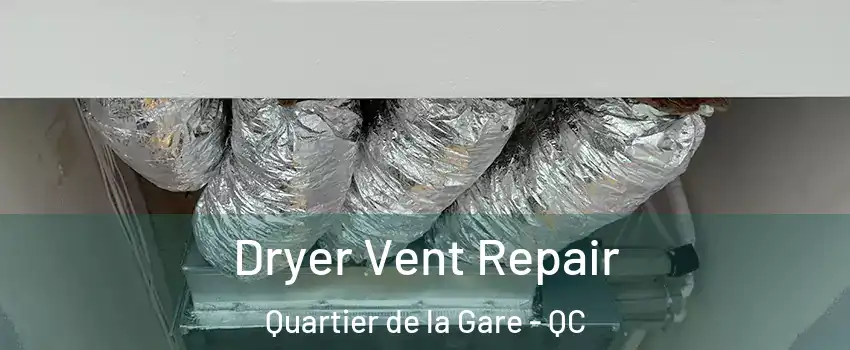 Dryer Vent Repair Quartier de la Gare - QC