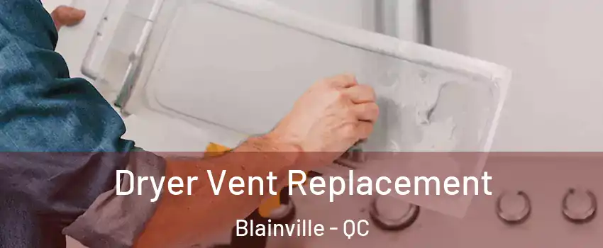  Dryer Vent Replacement Blainville - QC