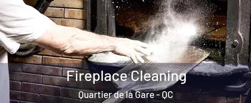  Fireplace Cleaning Quartier de la Gare - QC