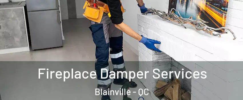  Fireplace Damper Services Blainville - QC