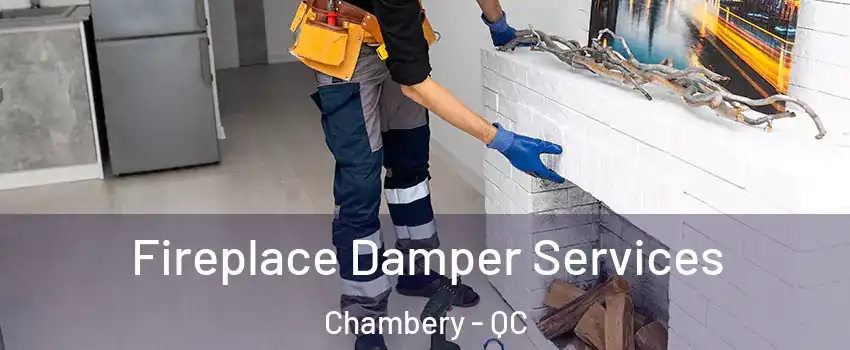  Fireplace Damper Services Chambery - QC