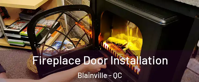  Fireplace Door Installation Blainville - QC