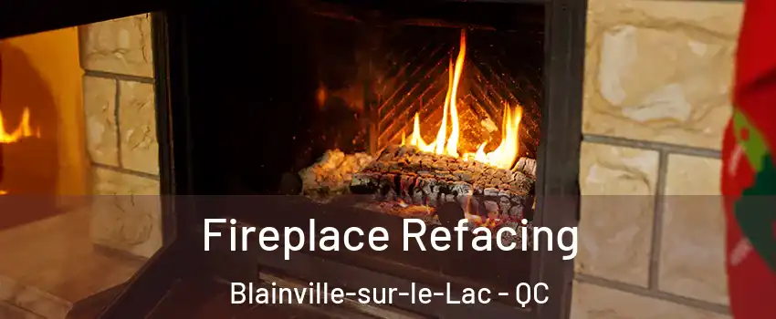  Fireplace Refacing Blainville-sur-le-Lac - QC