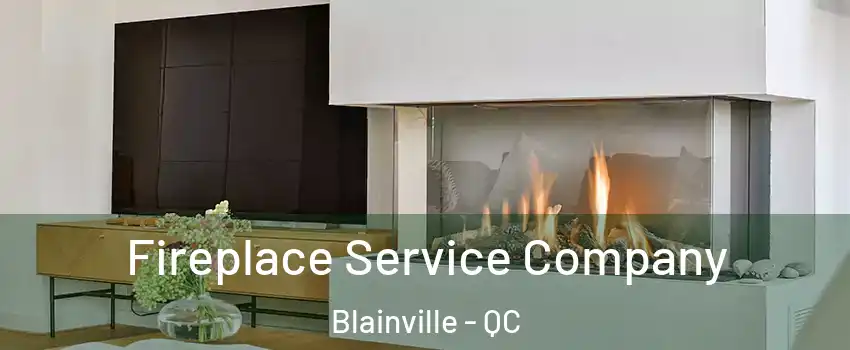  Fireplace Service Company Blainville - QC