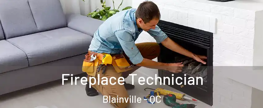 Fireplace Technician Blainville - QC