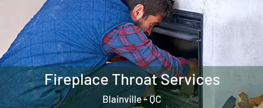 Fireplace Throat Services Blainville - QC