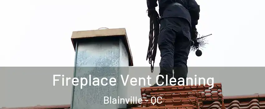  Fireplace Vent Cleaning Blainville - QC