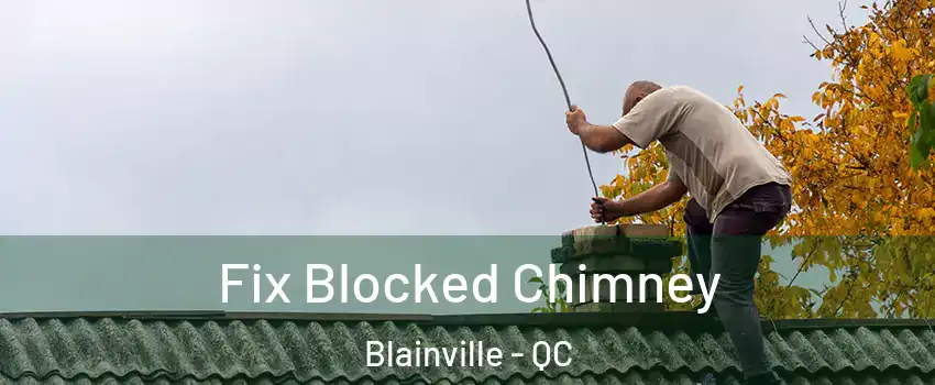  Fix Blocked Chimney Blainville - QC