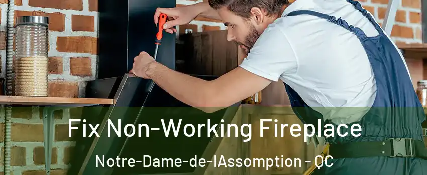  Fix Non-Working Fireplace Notre-Dame-de-lAssomption - QC
