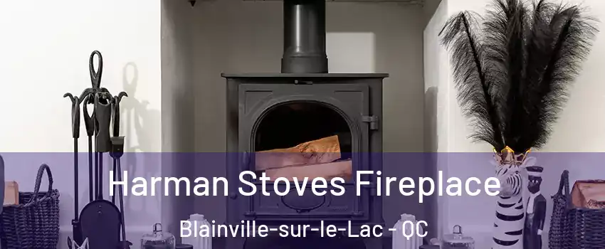  Harman Stoves Fireplace Blainville-sur-le-Lac - QC