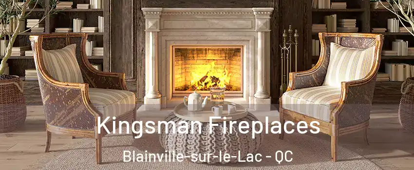  Kingsman Fireplaces Blainville-sur-le-Lac - QC