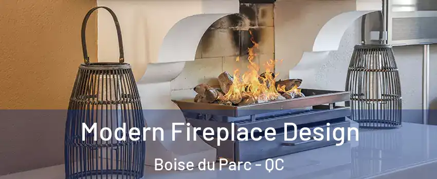  Modern Fireplace Design Boise du Parc - QC