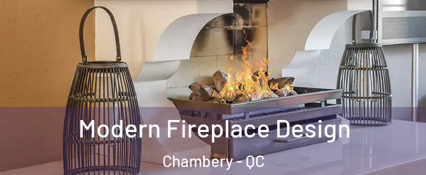  Modern Fireplace Design Chambery - QC