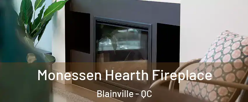  Monessen Hearth Fireplace Blainville - QC