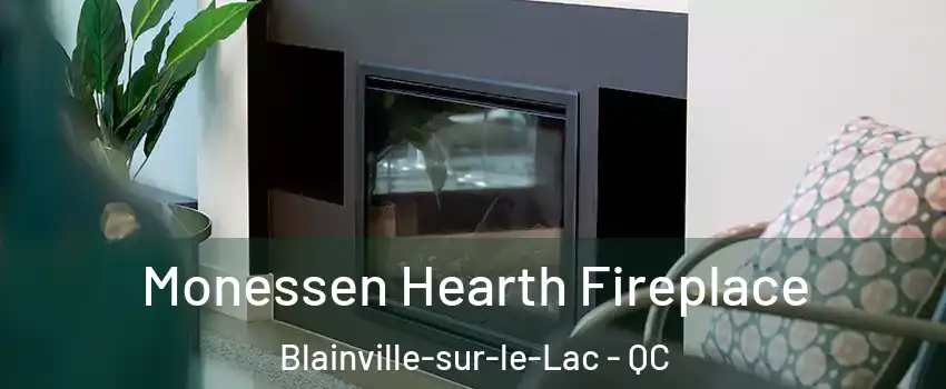  Monessen Hearth Fireplace Blainville-sur-le-Lac - QC