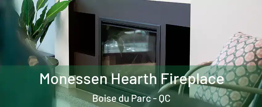  Monessen Hearth Fireplace Boise du Parc - QC