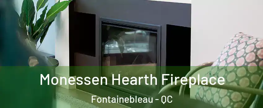  Monessen Hearth Fireplace Fontainebleau - QC