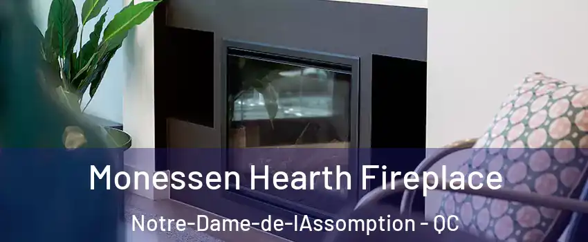  Monessen Hearth Fireplace Notre-Dame-de-lAssomption - QC