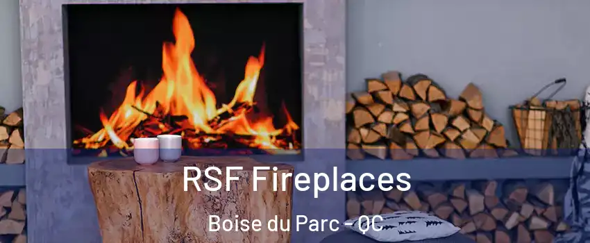  RSF Fireplaces Boise du Parc - QC
